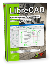 Das LibreCAD Praxisbuch für Einsteiger und Fortgeschrittene.